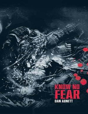 Know No Fear by Dan Abnett