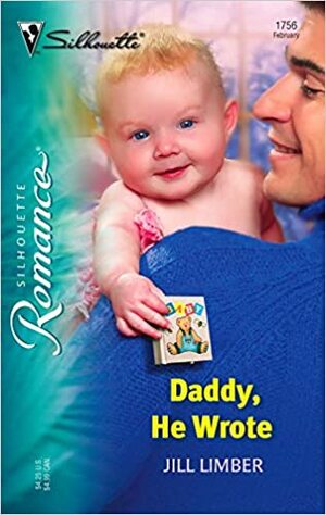Daddy, He Wrote by Jill Limber