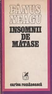 Insomnii de Mătase by Fănuș Neagu