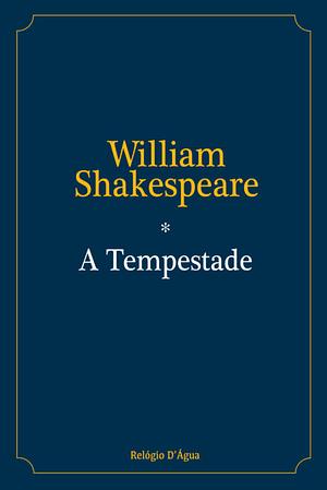 A Tempestade by William Shakespeare