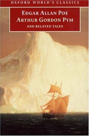 The Narrative of Arthur Gordon Pym of Nantucket and Related Tales by J. Gerald Kennedy, Edgar Allan Poe