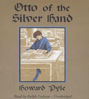 Otto of the Silver Hand by Howard Pyle