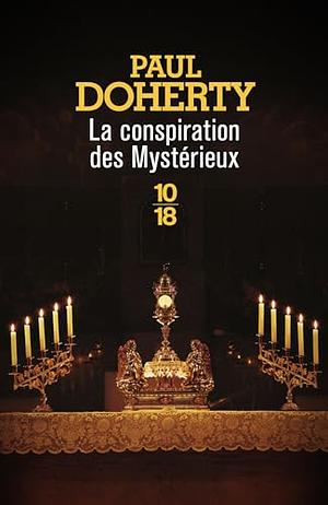 La conspiration des Mystérieux by Paul Doherty