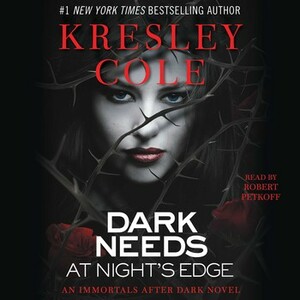 Dark Needs at Night's Edge by Kresley Cole