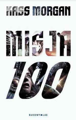 Misja 100 by Maciej Studencki, Kass Morgan