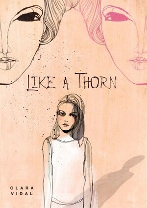 Like a Thorn by Clara Vidal, Y. Maudet