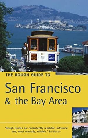 The Rough Guide to San Francisco & the Bay Area by Nick Edwards, Mark Ellwood