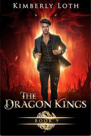 The Dragon Kings Chronicles Book 9 by Kimberly Loth