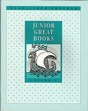 Junior Great Books. Volume 2.- The Tale of Two Bad Mice, Bouki Cuts Wood and Fantasy by Great Books Foundation