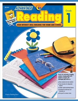 Creative Teaching Advantage Reading, Grade 1: High-Interest Skill Building for Home and School! by Beth Sycamore