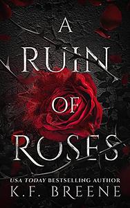 A Ruin of Roses by K.F. Breene
