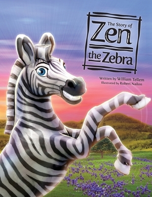 The Story of Zen the Zebra by William Tellem