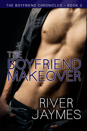 The Boyfriend Makeover by River Jaymes