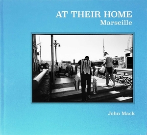 At Their Home: Marseille by John Mack