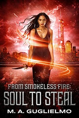 Soul to Steal by M.A. Guglielmo