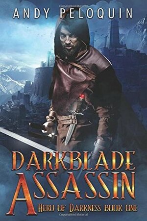 Darkblade Assassin by Andy Peloquin