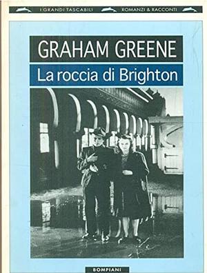 La roccia di Brighton by Graham Greene