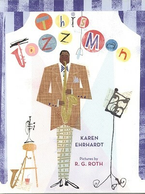 This Jazz Man (1 Hardcover/1 CD) [With Hardcover Book(s)] by Karen Ehrhardt
