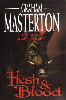 Flesh And Blood by Graham Masterton