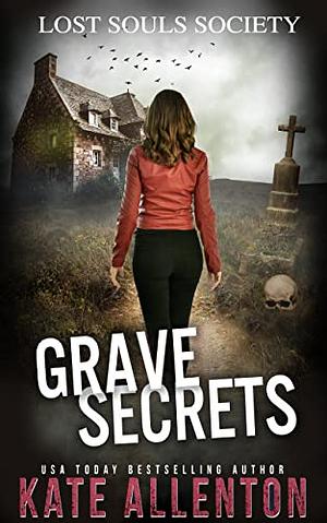 Grave Secrets by Kate Allenton
