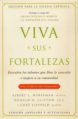 Viva Sus Fortalezas: Catholic Edition by Donald O. Clifton, Curt Liesveld, Albert L. Winseman