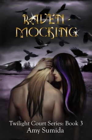 Raven-Mocking by Amy Sumida