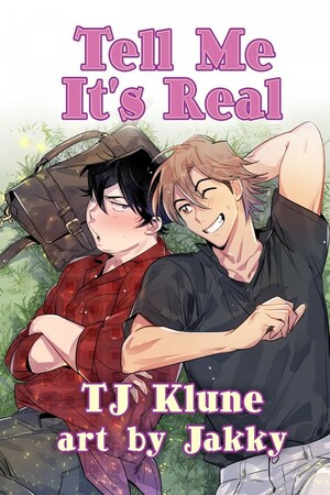 Tell Me It's Real by TJ Klune