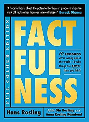 Factfulness (Illustrated) by Ola Rosling, Anna Rosling Rönnlund, Hans Rosling