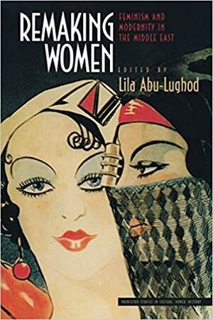 Feminismo y modernidad en Oriente Próximo by Lila Abu-Lughod