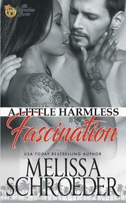 A Little Harmless Fascination by Melissa Schroeder