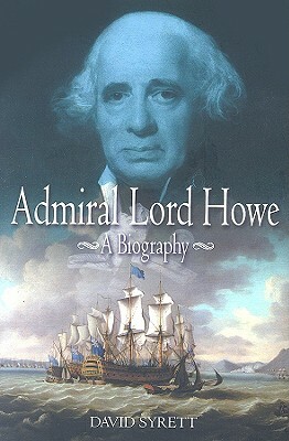 Admiral Lord Howe: A Biography by David Syrett