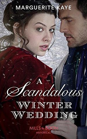 A Scandalous Winter Wedding by Marguerite Kaye