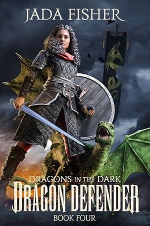 Dragon Defender by Jada Fisher, Jada Fisher