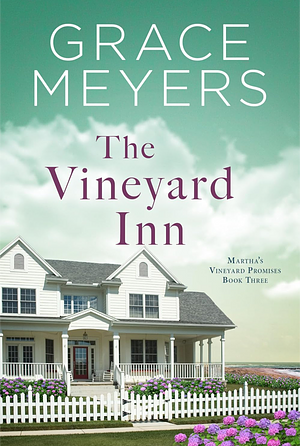 The Vineyard Inn (Martha's Vineyard Promises Book 3) by Grace Meyers