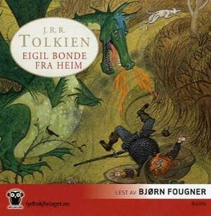 Eigil Bonde fra Heim by J.R.R. Tolkien