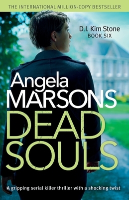 Dead Souls: A gripping serial killer thriller with a shocking twist by Angela Marsons