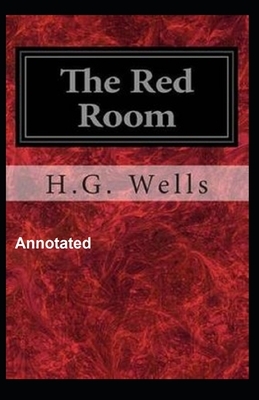 The Red Room Annotated by H.G. Wells