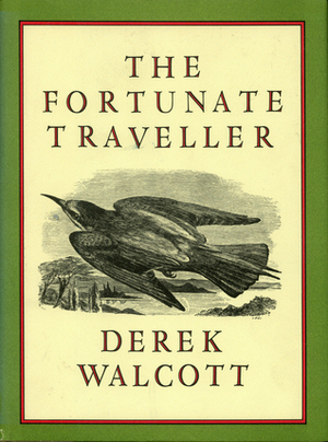 The Fortunate Traveler by Derek Walcott