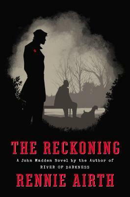 The Reckoning by Rennie Airth
