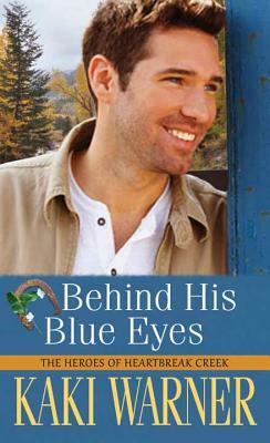 Behind His Blue Eyes by Kaki Warner