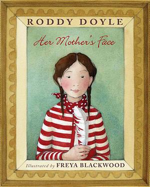 Her Mother's Face by Roddy Doyle