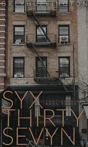 Syx Thirty Sevyn by Grey Huffington