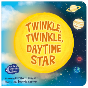 Twinkle, Twinkle, Daytime Star by Elizabeth Everett