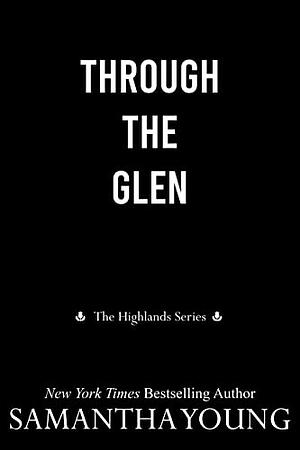 Through the Glen by Samantha Young