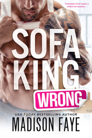 Sofa King Wrong by Madison Faye