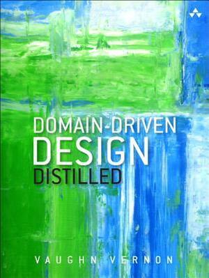 Domain-Driven Design Distilled by Vaughn Vernon