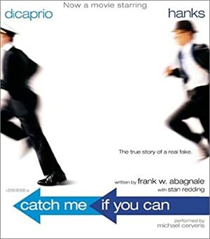 Catch Me If You Can CD: The Amazing True Story of the Youngest and Most Daring Con Man in the History of Fun and Profit! by Stan Redding, Michael Cerveris, Frank W. Abagnale