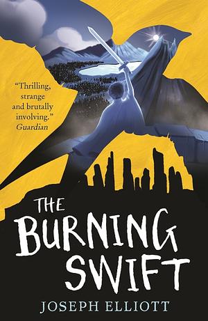 The Burning Swift by Joseph Elliott