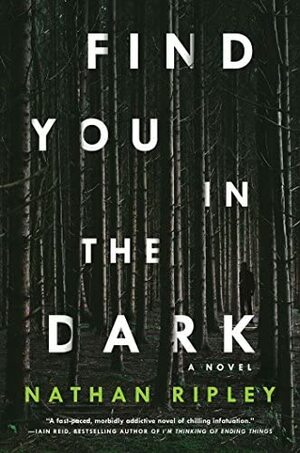 Find You In The Dark by Nathan Ripley