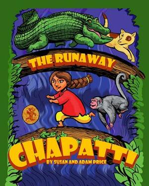 The Runaway Chapatti by Susan Price